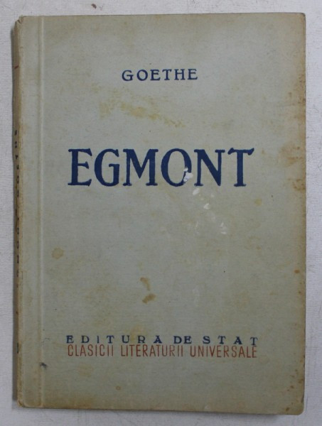 EGMONT - TRAGEDIE IN TREI ACTE de GOETHE , 1949