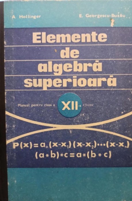 A. Hollinger - Elemente de algebra superioara