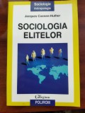 Sociologia elitelor - Jacques Coenen-Huther - Carte noua