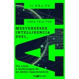 Mesters&eacute;ges intellNemcia 2041 - T&iacute;z v&iacute;zi&oacute; a technol&oacute;gia &eacute;s az ember kapcsolat&aacute;r&oacute;l - Csen Csiu-fan