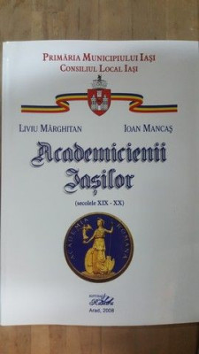 Academicienii Iasilor (secolele XIX-XX)- Liviu Marghitan, Ioan Mancas foto