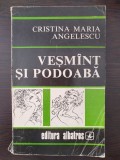 VESMANT SI PODOABA - Cristina Maria Angelescu