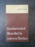 GH. AL CAZAN - FUNDAMENTUL FILOZOFIEI LA MIRCEA FLORIAN