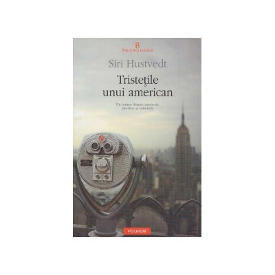 Siri Hustvedt - Tristetile unui american - 128006 foto