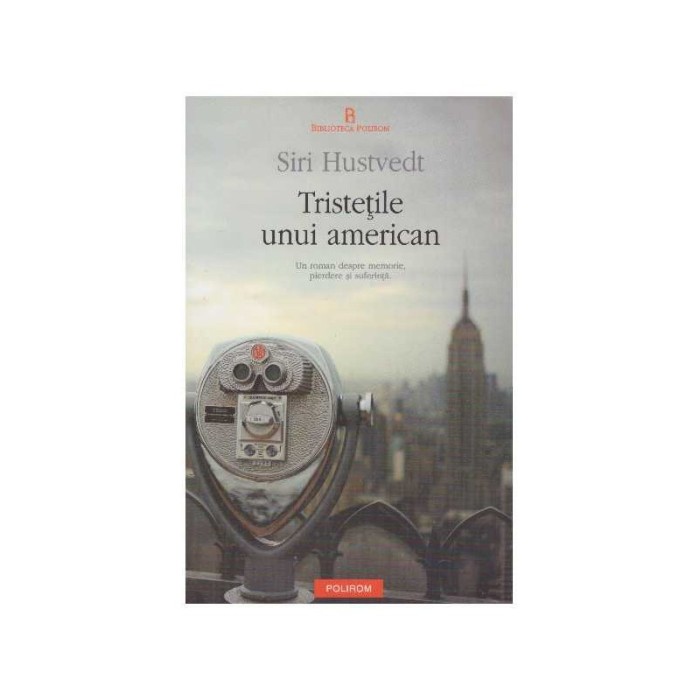 Siri Hustvedt - Tristetile unui american - 128006