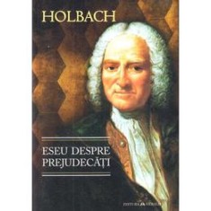 Eseu despre prejudecati sau Despre influenta opiniilor asupra moravurilor si fericirii oamenilor - Editura Herald