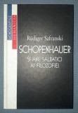 Rudiger Safranski&nbsp;-&nbsp;Schopenhauer si anii salbatici ai filozofiei, Humanitas