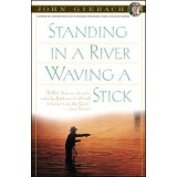 Standing in a River Waving a Stick