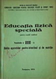 Educatia fizica speciala pentru scutiti medical. Fascicula a III-a. Bolile aparatului gastro-intestinal si de nutritie
