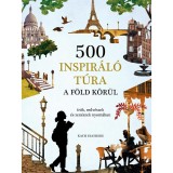 500 inspir&aacute;l&oacute; t&uacute;ra a F&ouml;ld k&ouml;r&uuml;l - Kath Stathers