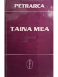 Francesco Petrarca - Taina mea (Editia: 1995)