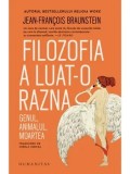 Cumpara ieftin Filozofia a luat-o razna. Genul, animalul, moartea/Jean-Francois Braunstein