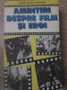 Amintiri Despre Film si Eroi - Traian Popescu-Tracipone, Editura Militara 1990, Carte Teatru Beletristica