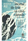 Destul de frig sa vina zapada - Jessica Au - Trei