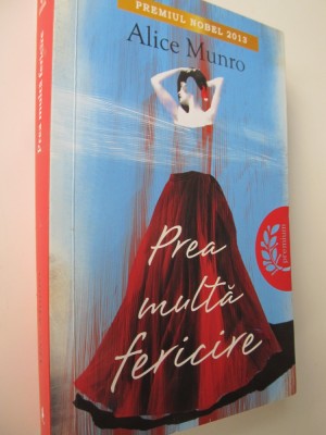 Prea multa fericire - Alice Munro foto