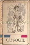 Gavroche - Victor Hugo, Editura Didactica si Pedagogica, 1967, 165 pagini, Coperta Cartonata