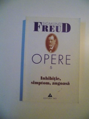 OPERE V , INHIBITIE , SIMPTOM , ANGOASA de SIGMUND FREUD , 2001 foto