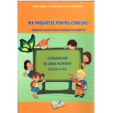 Ma pregatesc pentru concurs! Comunicare in limba romana clasa a 2-a - Maria Raicu