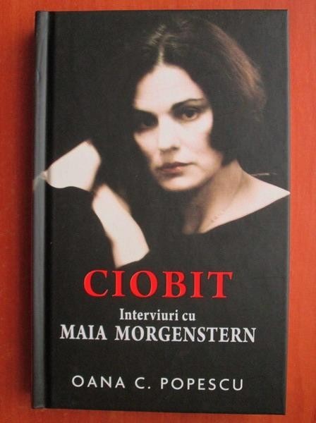 Oana C. Popescu - Ciobit. Interviuri cu Maia Morgenstern