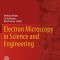 Electron Microscopy in Science and Engineering