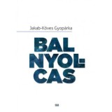 Bal nyolcas - Szerelem, hal&aacute;l, &eacute;let K&aacute;d&aacute;r alatt - Jakab-K&ouml;ves Gyop&aacute;rka