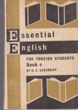 Carte C. E. Eckersley - Essential English for Foreign Students. Book 4 (1967) - Engleza, 311 pagini, Brosata, Stare buna, 13x20 cm