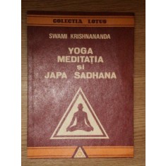 YOGA MEDITATIA SI JAPA SADHANA de SWAMI KRISHNANANDA , 1992