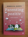 Rebecca Eanes - Parenting pozitiv. Ghid esential