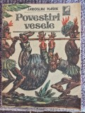 Povestiri Vesele - Jaroslav Hasek, 1988, 575 pagini, stare buna