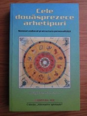 Brigitte Hamann - Cele douasprezece arhetipuri. Semnul zodiacal si structura personalitatii (astrologie horoscop zodiac zodii simbol psihologie Jung)
