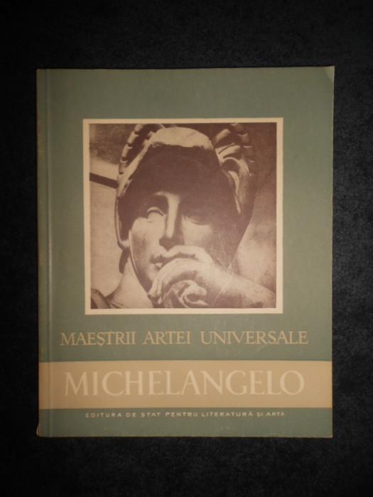 Paul Constantin - Michelangelo. Album. Maestrii artei universale