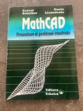 MathCad Prezentare si probleme rezolvate- Ernest Scheiber, Dorin Lixandroiu