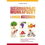 Sz&oacute;t&aacute;rhaszn&aacute;lati munkaf&uuml;zet - Angol gyereksz&oacute;t&aacute;r - P. M&aacute;rkus Katalin