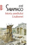 Istoria asediului Lisabonei (editie de buzunar) - Jose Saramago
