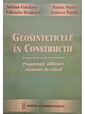 Adrian Gazdaru - Geosinteticele in constructii (semnata) (Editia: 1999) foto