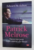 PATRICK MELROSE - OARECE SPERANTA . LAPTE MATERN . IN SFARSIT ! de EDWARD ST. AUBYN , 2020