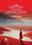 Singura printre intrusi. Vol.1: Destin - Creator-Libris