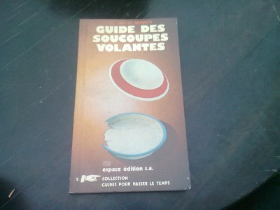 GUIDE DES SOUCOUPES VOLANTES (CARTE IN LIMBA FRANCEZA) foto