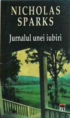 Nicholas Sparks - Jurnalul unei iubiri (2005) foto