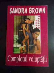 Complotul Voluptatii - Sandra Brown ,542497 foto