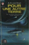 A. E. van Vogt - Pour une autre Terre