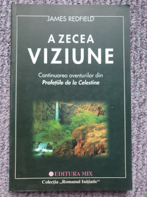 A ZECEA VIZIUNE - JAMES REDFIELD, 2014, 191 pag foto