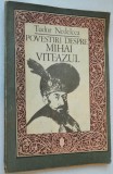 Povestiri despre Mihai Viteazul- Tudor Nedelcea