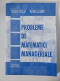 Probleme de matematici manageriale, Ioana Tascu, Ioana Zelina, Risoprint Cluj