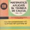 Matematica aplicata in tehnica de calcul. Manual clasa XII-a pentru licee cu profil de matematica si de matematica-fizica