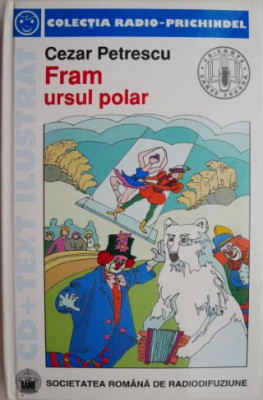 Fram, ursul polar &amp;ndash; Cezar Petrescu (contine CD) foto