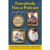 Everybody Has a Podcast