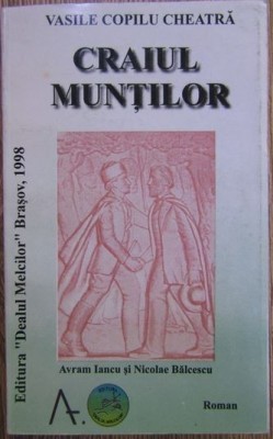Craiul muntilor - Vasile Copilu Cheatra foto