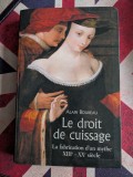 Alain Boureau, Le Droit de cuissage La fabrication d'un mythe, XIIIe-XXe si&egrave;cle (Dreptul primei nopți)