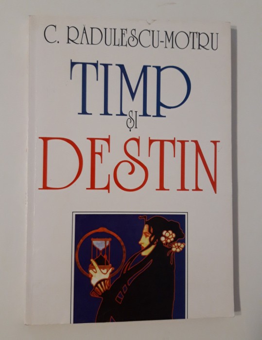 C Radulescu Motru Timp si destin